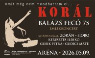 KORÁL - BALÁZS FECÓ 75 EMLÉKKONCERT